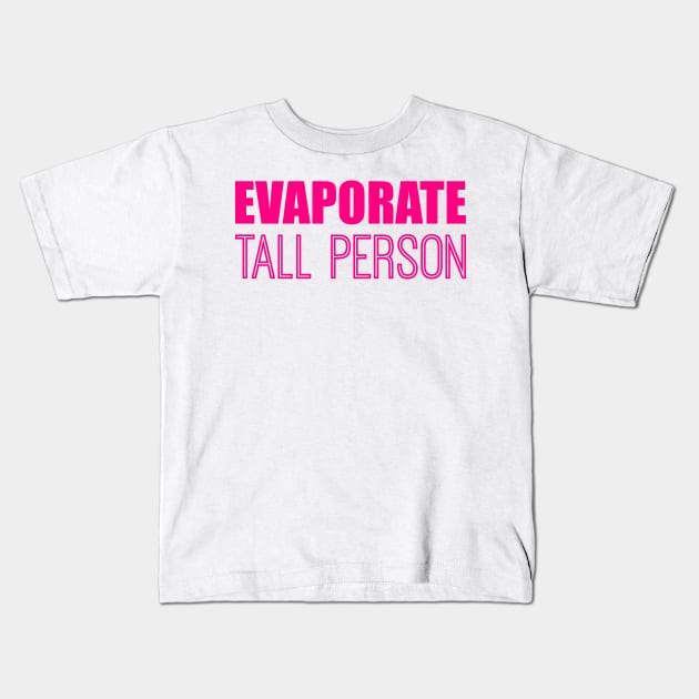 Evaporate Tall Person Kids T-Shirt by alliejoy224